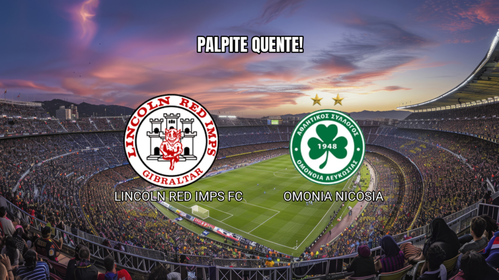 Lincoln Red Imps x Omonia: Palpite para 06/08/2026
