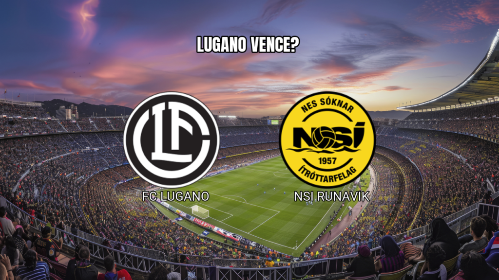 Palpite Futebol: Lugano x NSI Runavik – 06/08/2026