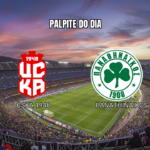 Palpite CSKA 1948 x Panathinaikos Análise e Previsão 11/08/2026