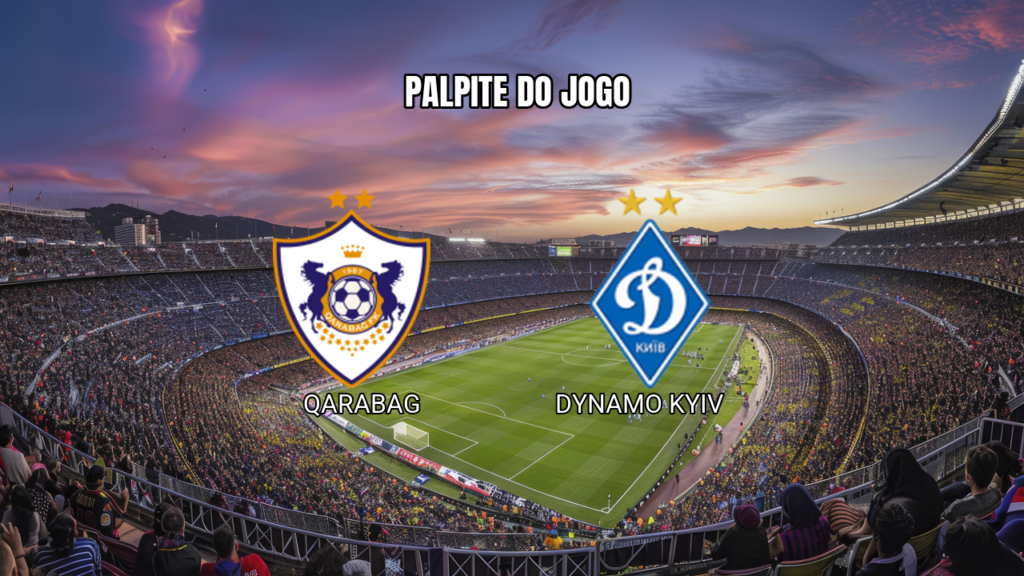 Palpite Qarabag x Dynamo Kyiv: vai dar empate? 13/08/2026