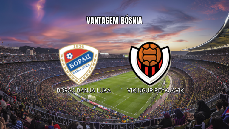 Borac Banja Luka x Vikingur Reykjavik: Palpite 27/08/2026