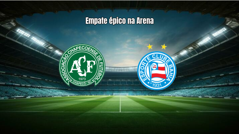 Chapecoense 3x3 Bahia: jogo de seis gols na Arena Condá