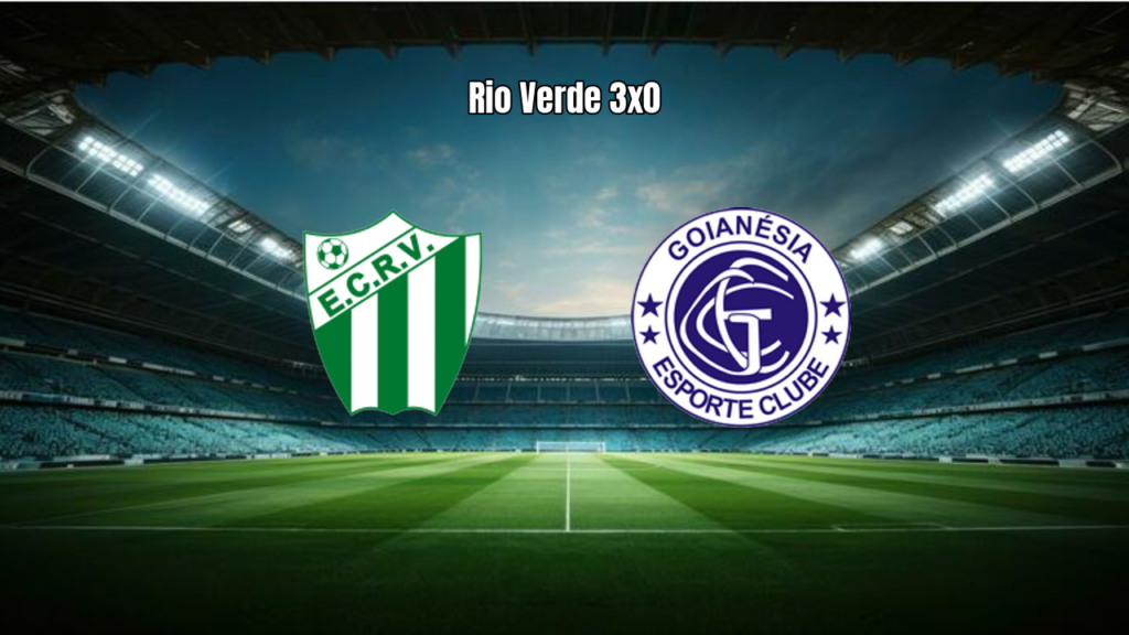 Rio Verde 3x0 Goianésia: Destaques e Resumo da Partida