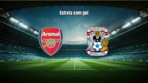 Arsenal 3x0 Coventry: estreia perfeita na Premier League