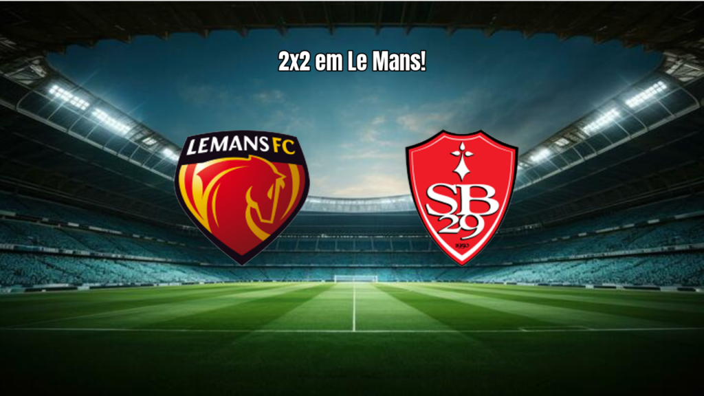 Le Mans 2x2 Brest: Gol no Fim Garante Empate na Ligue 1