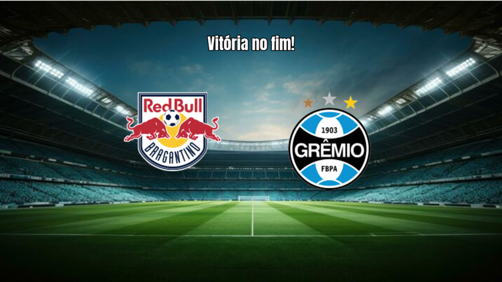 RB Bragantino 1x0 Grêmio: vitória sofrida no Brasileirão