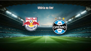 RB Bragantino 1x0 Grêmio: vitória sofrida no Brasileirão