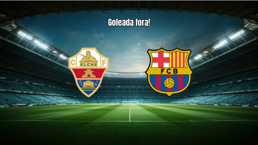 Elche x Barcelona: Barcelona goleia por 5 a 0 na La Liga