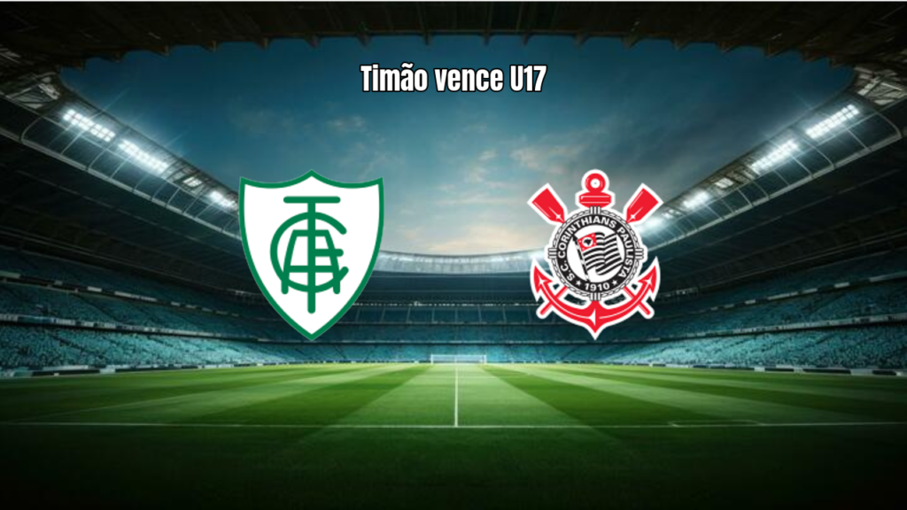 Corinthians U17 bate América MG e segue forte no Brasileiro