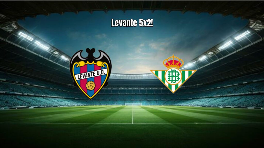 Levante goleia Real Betis por 5 a 2 em jogo eletrizante