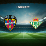Levante goleia Real Betis por 5 a 2 em jogo eletrizante