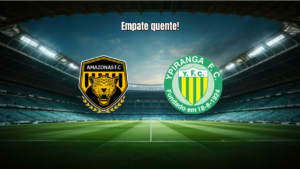 Amazonas 2x2 Ypiranga-RS: Empate emocionante na Série C