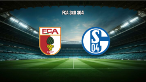 FC Augsburg 3x0 FC Schalke 04: Destaques e Análise