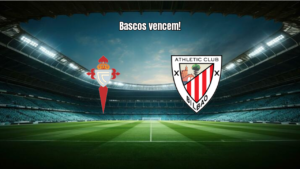 Celta Vigo 0x2 Athletic Club: Destaques e Análise da Partida