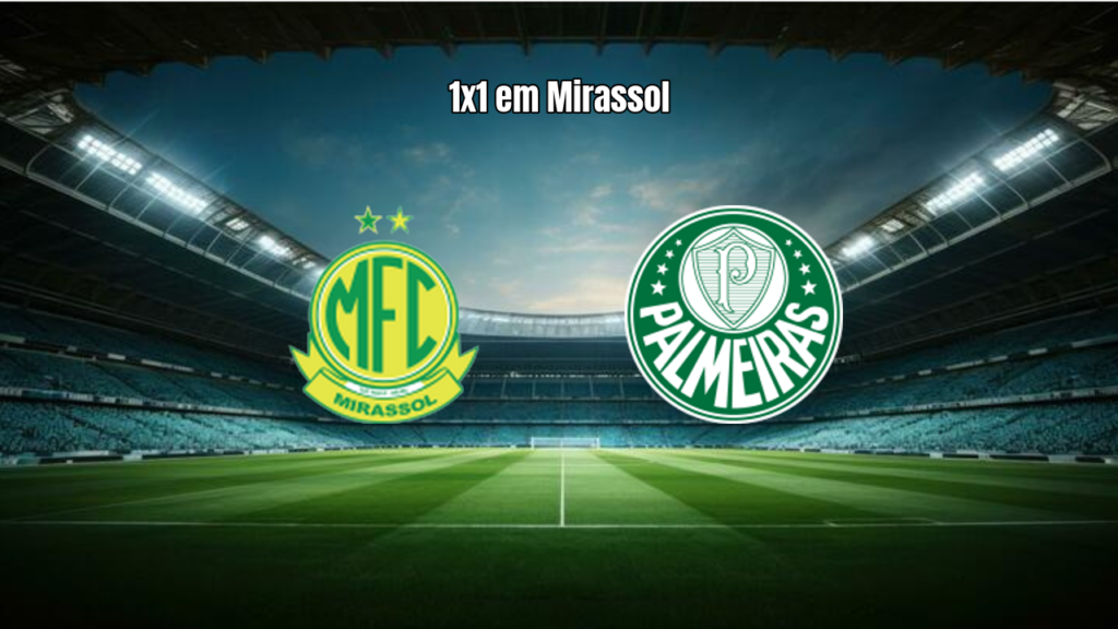 Mirassol 1x1 Palmeiras: empate e expulsão marcam duelo
