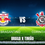 Onde assistir Bragantino x Corinthians: Palpite para 09/08/2026