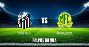 Onde Assistir Santos x Mirassol ao Vivo: Palpite 23/08/2026