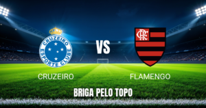 Onde Assistir Cruzeiro x Flamengo: Palpite e Informações - 22/08/2026