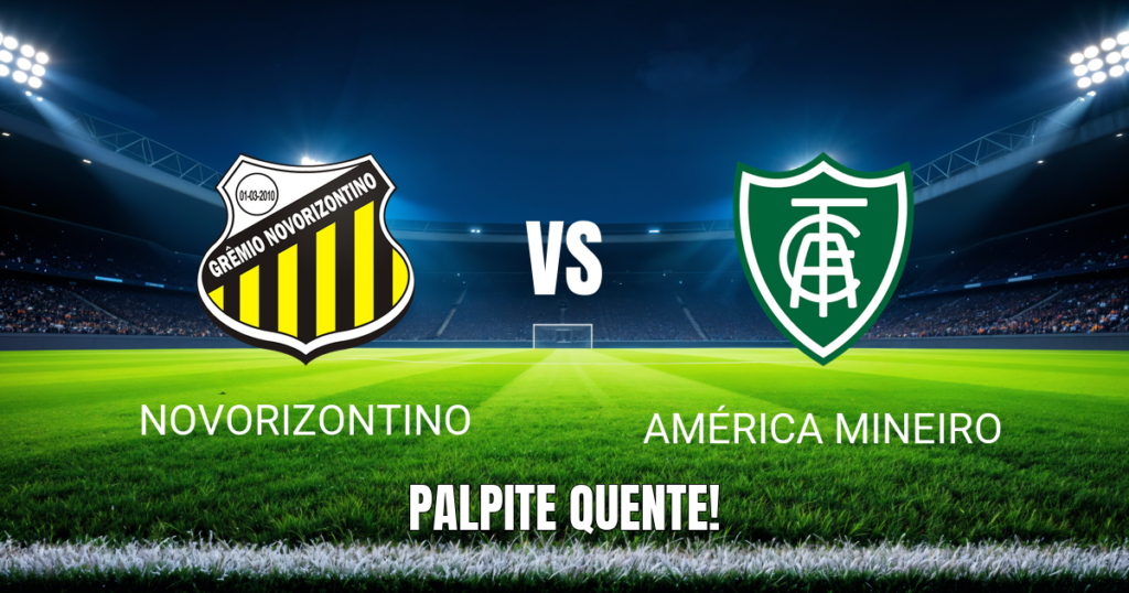Onde Assistir Novorizontino x América-MG: Palpite para 20/08/2026