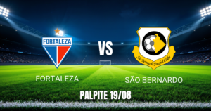 Onde Assistir Fortaleza x São Bernardo - Palpite 19/08/2026