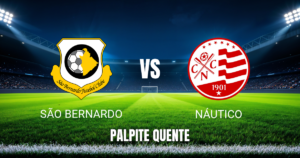 Onde Assistir São Bernardo x Náutico - Palpite - 23/08/2026