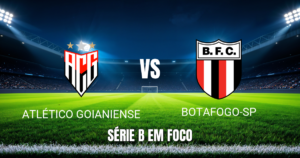 Onde Assistir Atlético-GO x Botafogo-SP: Palpite, escalações e mais - 25/08/2026