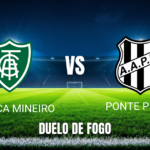 Onde Assistir América-MG x Ponte Preta: Palpite - 30/08/2026