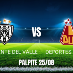 Onde Assistir Independiente del Valle x Tolima: Palpite 25/08/2026
