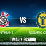 Onde assistir Corinthians x Rosario Central: Palpite 20/08/2026