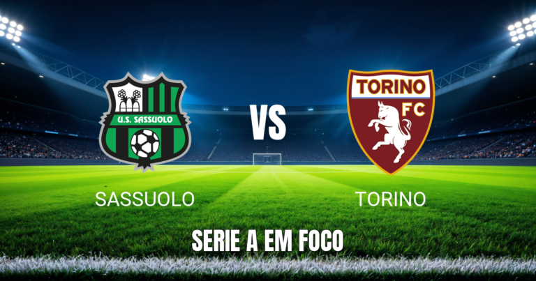 Onde Assistir Sassuolo x Torino: Palpite e Análise - 29/08/2026