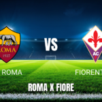 Onde Assistir Roma x Fiorentina: Palpite, Horários e Mais - 24/08/2026
