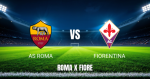 Onde Assistir Roma x Fiorentina: Palpite, Horários e Mais - 24/08/2026