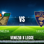 Onde Assistir Venezia x Lecce: Palpite e Análise - 23/08/2026