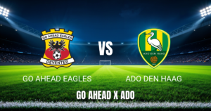 Onde Assistir: Go Ahead Eagles x ADO Den Haag – Palpite 23/08/2026