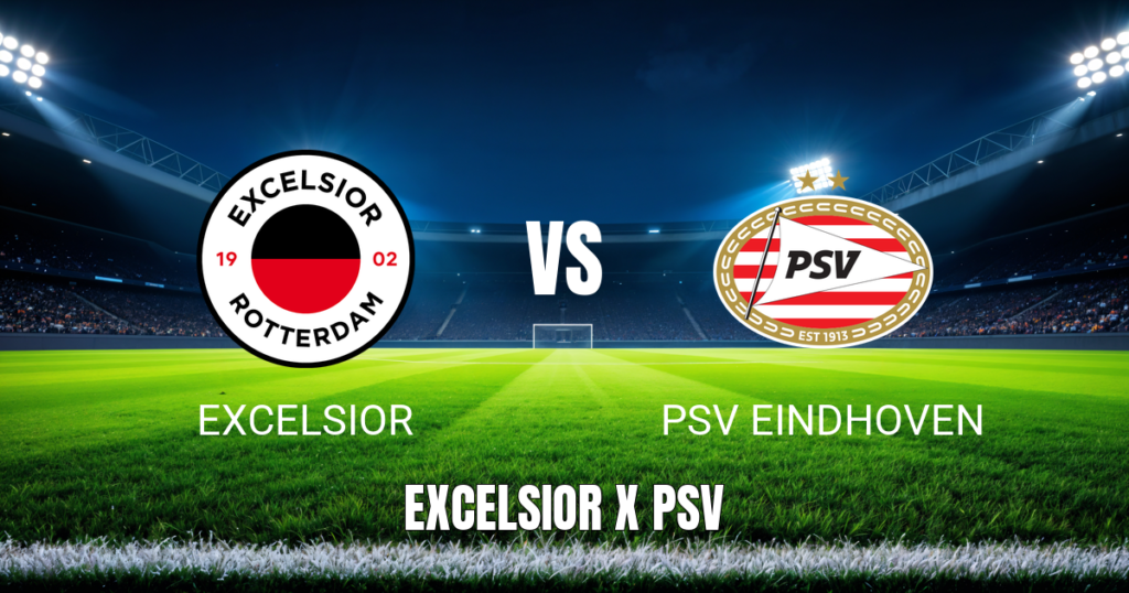 Onde Assistir Excelsior x PSV: Palpite e Prognóstico 15/08/2026