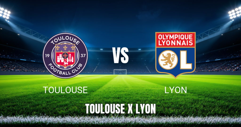 Onde Assistir Toulouse x Lyon: Palpite e Transmissão 22/08/2026