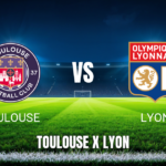 Onde Assistir Toulouse x Lyon: Palpite e Transmissão 22/08/2026