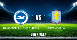Onde Assistir Brighton x Aston Villa: Palpite e Odds - 23/08/2026