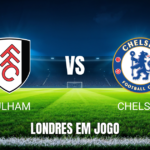 Onde Assistir Fulham x Chelsea - Palpite e Dicas - 24/08/2026