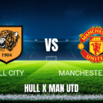 Onde Assistir Hull City x Manchester United: Palpite – 22/08/2026