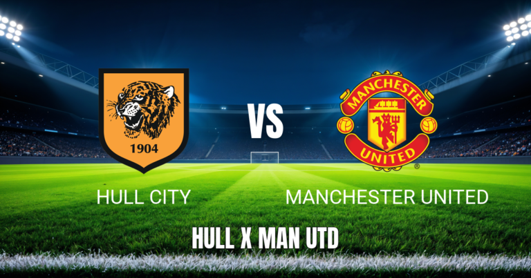 Onde Assistir Hull City x Manchester United: Palpite – 22/08/2026