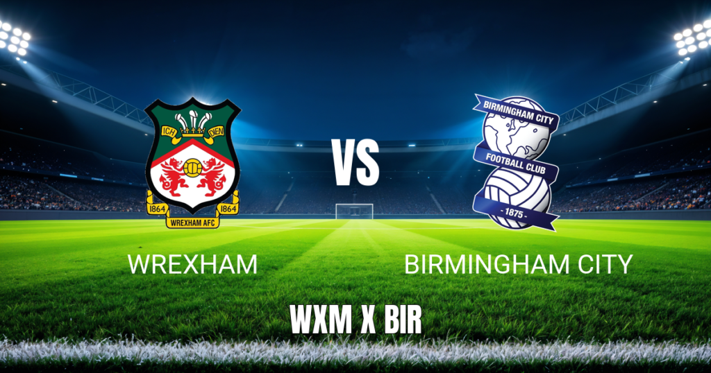 Onde Assistir Wrexham x Birmingham: Palpite e Odds 28/08/2026