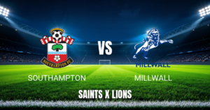 Onde Assistir Southampton x Millwall e Palpite – 29/08/2026