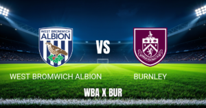 Onde Assistir West Bromwich Albion x Burnley: Palpite 23/08/2026