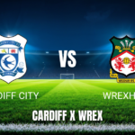 Onde Assistir Cardiff City x Wrexham: Palpite para 17/08/2026