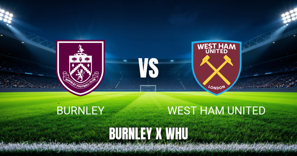 Onde Assistir Burnley x West Ham: Palpite e Transmissão – 16/08/2026