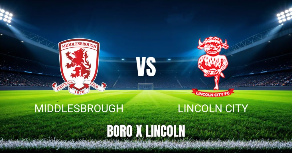 Onde assistir Middlesbrough vs Lincoln City: Palpite 15/08/2026