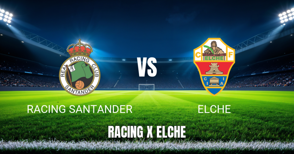 Onde Assistir Racing Santander x Elche: Palpite e Análise 28/08/2026