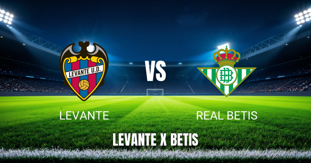 Onde Assistir Levante x Real Betis: Palpite e Análise 29/08/2026