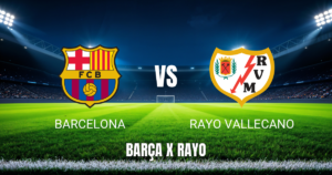Onde Assistir Barcelona x Rayo: Palpite 31/08/2026